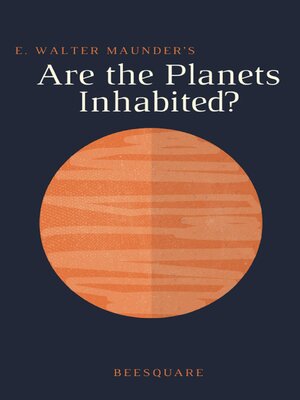 cover image of E. Walter Maunder's Are the Planets Inhabited?